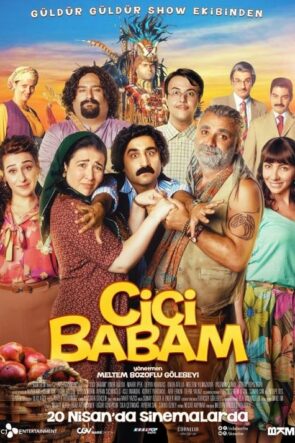 Cici Babam (Cici Babam – 2018) 1080P Full HD Türkçe Altyazılı ve Türkçe Dublajlı