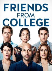 Friends from College izle