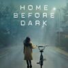 Home Before Dark
