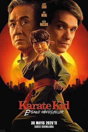 Karate Kid: Efsane Dövüşçüler (Karate Kid: Legends – 2025) 1080P Full HD Türkçe Altyazılı ve Türkçe Dublajlı