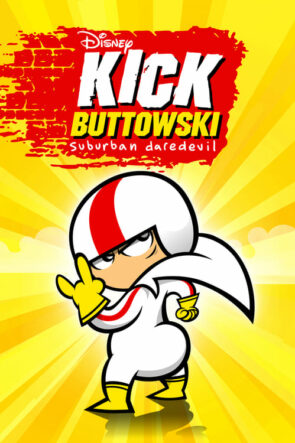 Kick Buttowski Suburban Daredevil