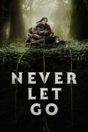 Never Let Go (Never Let Go – 2024) 1080P Full HD Türkçe Altyazılı ve Türkçe Dublajlı