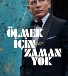 Ölmek İçin Zaman Yok (No Time to Die – 2021) 1080P Full HD Türkçe Altyazılı ve Türkçe Dublajlı